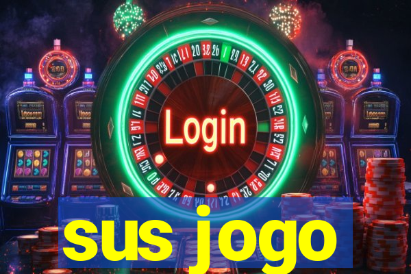 sus jogo